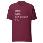 Sorry Can't Shirt