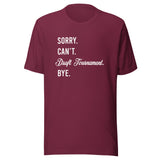 Sorry Can't Shirt